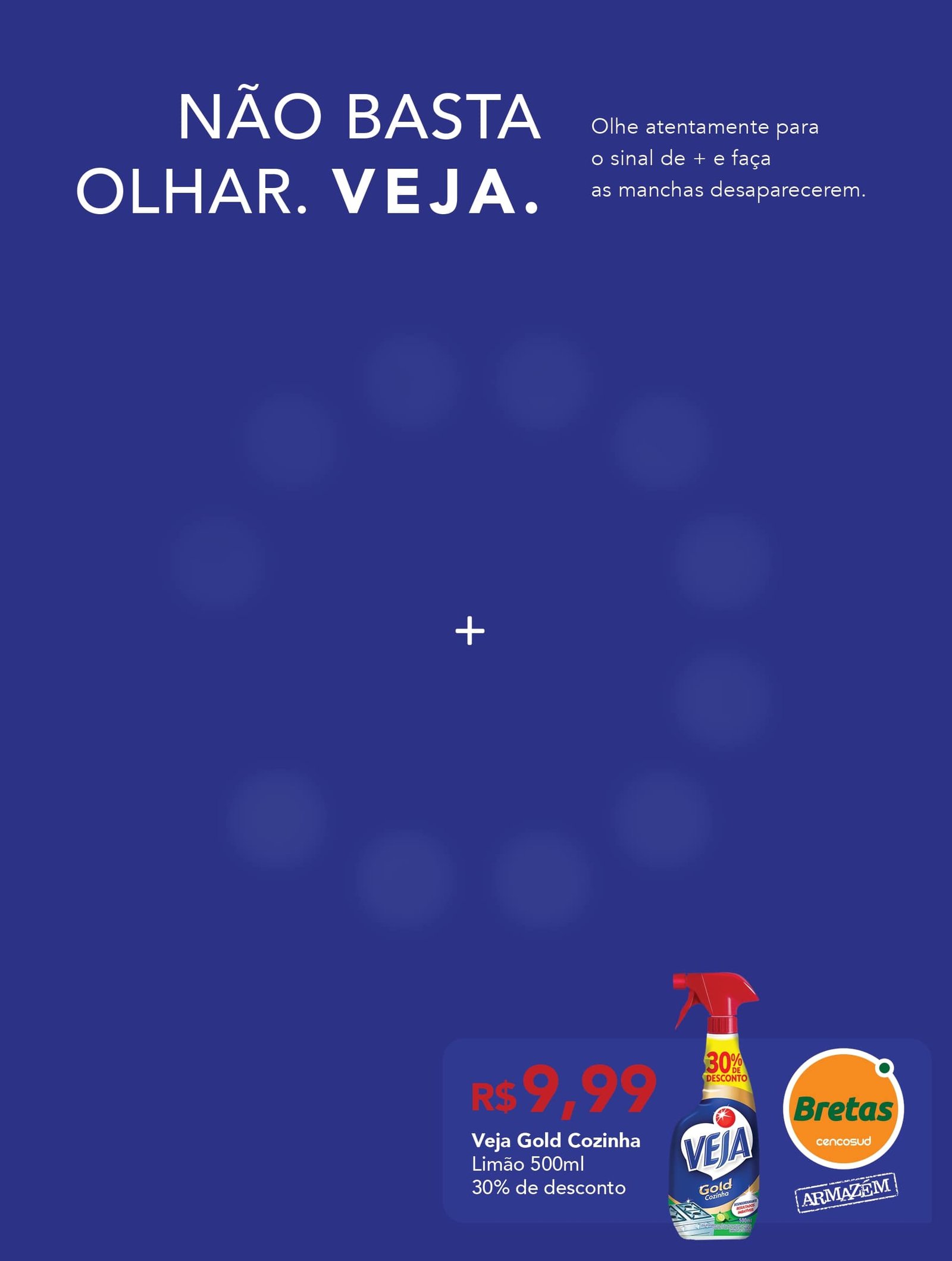 Não basta olhar. Veja.