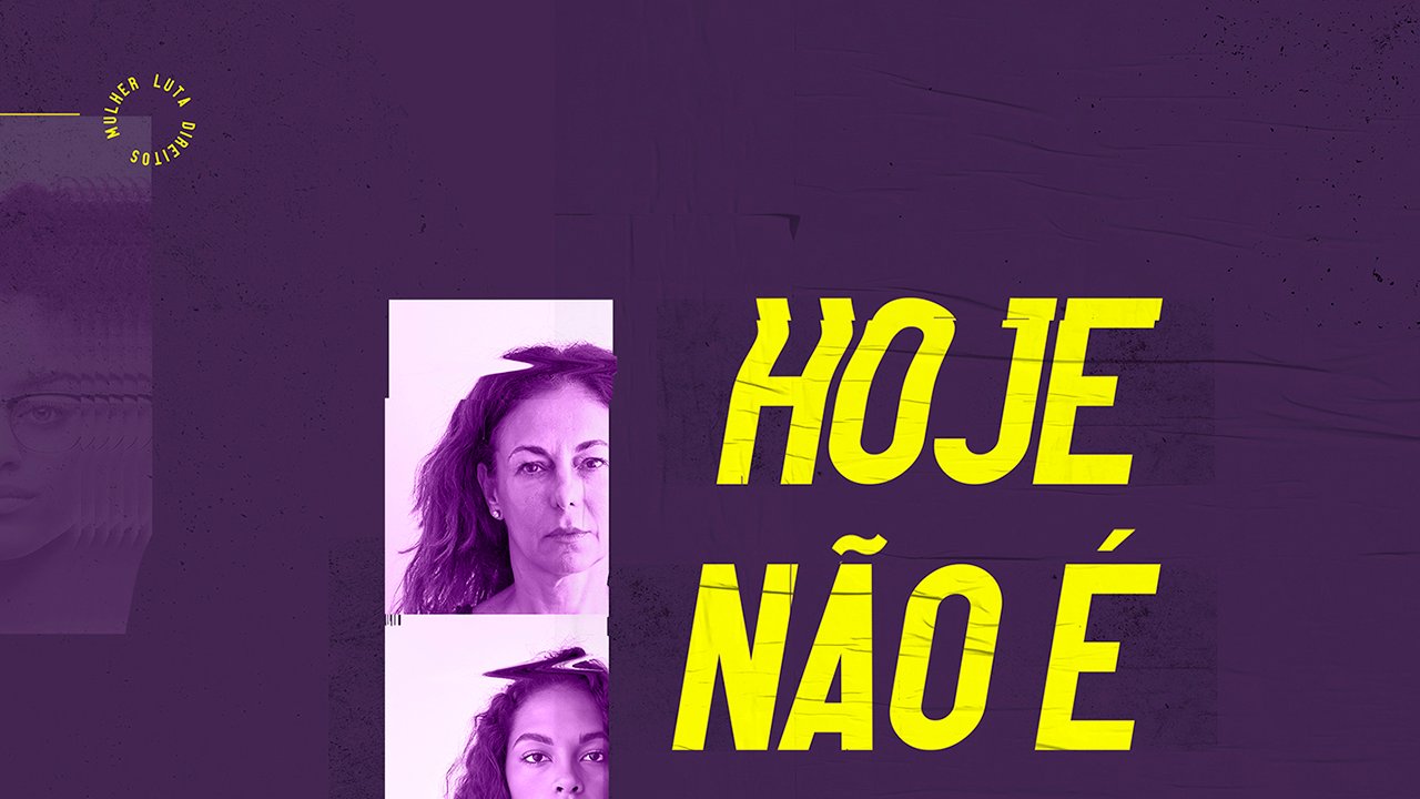 Não é dia da Mulher