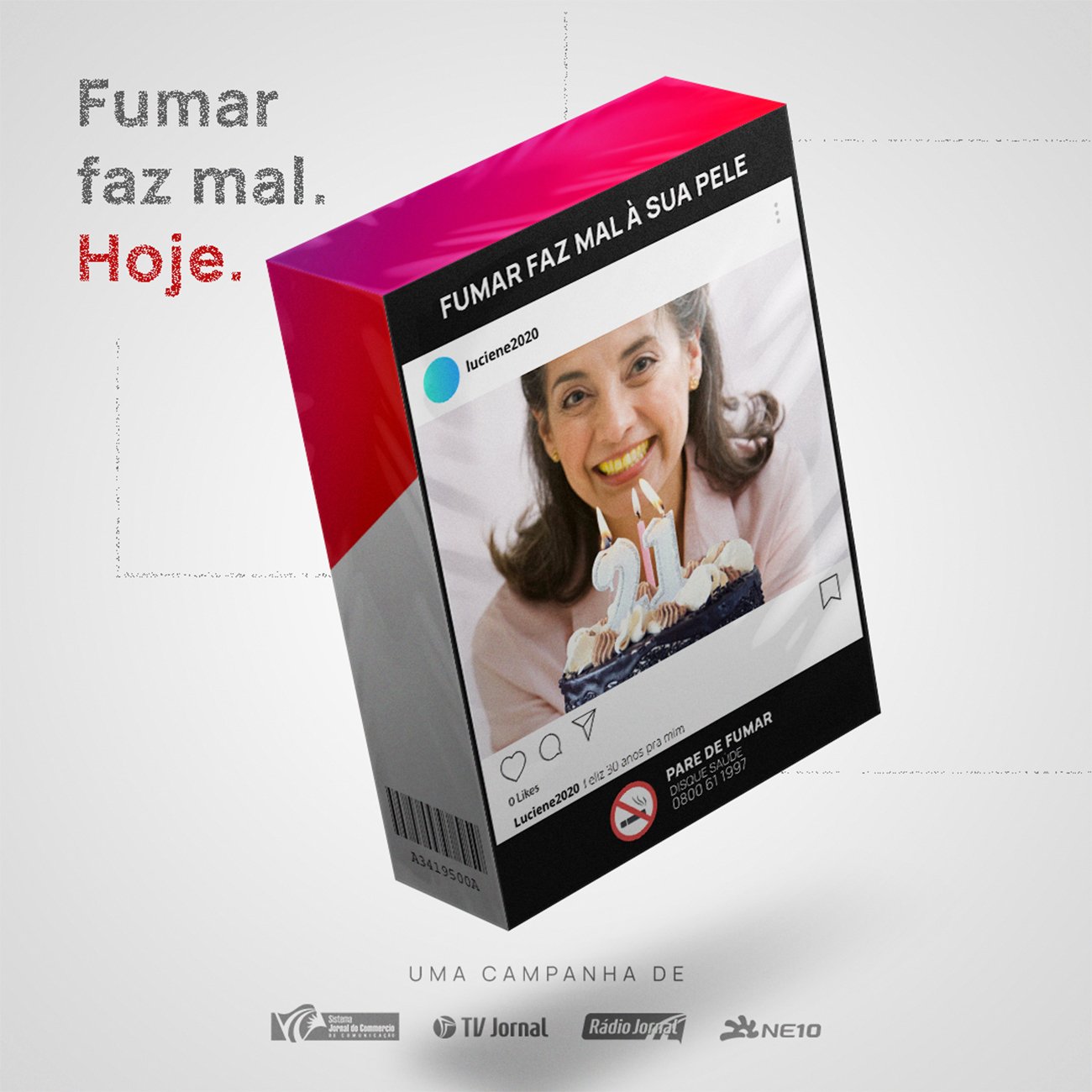 Fumar faz mal. Hoje.